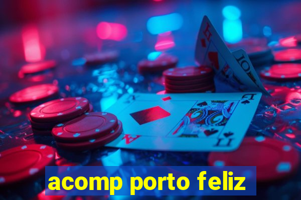 acomp porto feliz